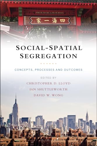 Social-spatial segregation: Concepts, Processes and Outcomes von Policy Press